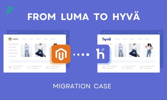 Migrating from Luma to Hyvä Magento theme