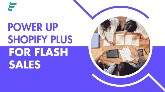 Scaling a Shopify Plus Store for High-Traffic Flash Sales