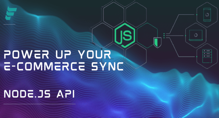 power up you ecommerce sync with Node.Js API